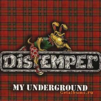 Distemper - My underground (2008)