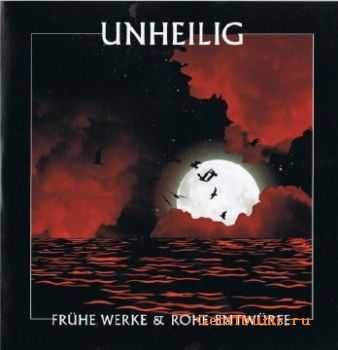 Unheilig - Fruhe Werke und Rohe Entwurfe (2010) FLAC