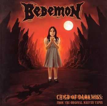 Bedemon - Child of Darkness [From the Original Master Tapes] (2005)