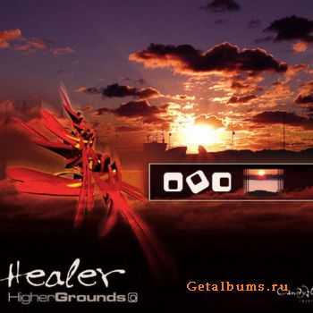 Healer - Higher Grounds (2004)