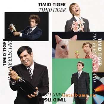 Timid Tiger - Timid Tiger & The Electric Island (2010)