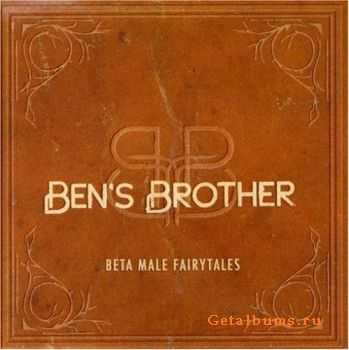 Ben's Brother - Beta Male Fairytales (2010)