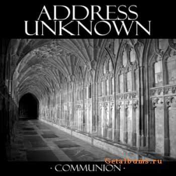 Address Unknown - Communion (2008)