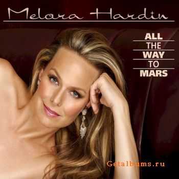 Melora Hardin - All The Way To Mars (2010)