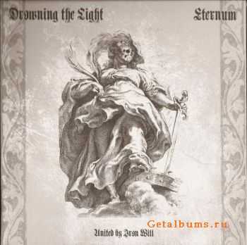 Drowning The Light & Eternum - United by Iron Will (Split) (2009)