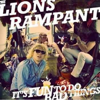 The Lions Rampant - Its Fun To Do Bad Things (2010)