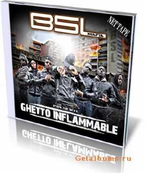 BSL - Ghetto Inflamable (2010)