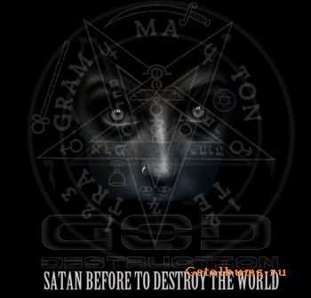 God Destruction - Satan Before To Destroy The World (2010)