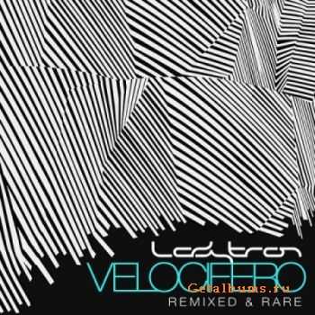 Ladytron  Velocifero (Remixed & Rare) (2010)