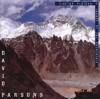 David Parsons - Tibetan Plateau - Sounds of the Mothership (1991)