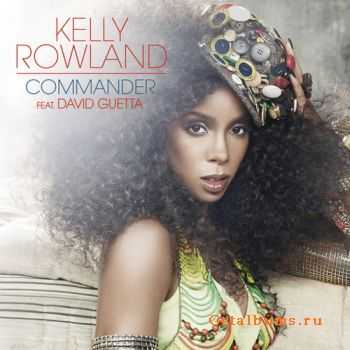 Kelly Rowland feat. David Guetta - Commander (CDS 2010)