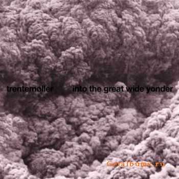 Trentemoller - Into The Great Wide Yonder (2010) Trentemoller - Into The Great Wide Yonder (2010)