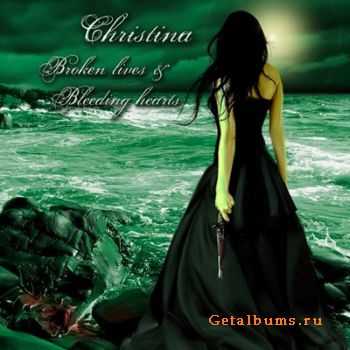 Christina (Magenta) - Broken Lives And Bleeding Hearts(2010)