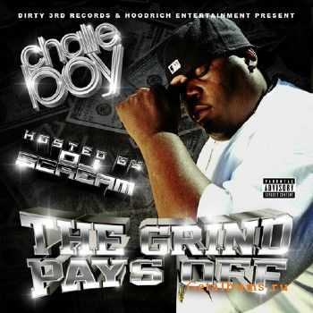 Chalie Boy - The Grind Pays Off (Hosted By DJ Scream) (2010) Chalie Boy - The Grind Pays Off (Hosted By DJ Scream) (2010)