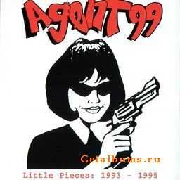 Agent 99 - Little Pieces 1993-1995 (1998)