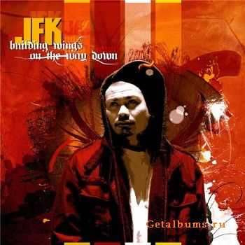JFK (of Grayskul) - Building Wings On The Way Down (2010) JFK (of Grayskul) - Building Wings On The Way Down (2010)