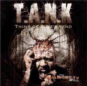   T.A.N.K - The Burden of Will (2010)