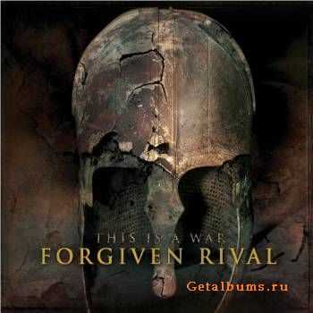 Forgiven Rival - This Is A War (US Version) (2010)