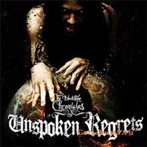 The Blackstone Chronicles - Unspoken Regrets [EP] (2010)	