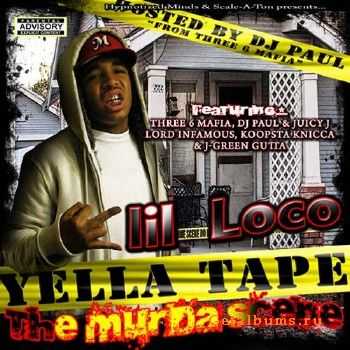 Lil Loco - The Yella Tape (2010) Lil Loco - The Yella Tape (2010)