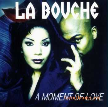 La Bouche - A Moment Of Love (1997)