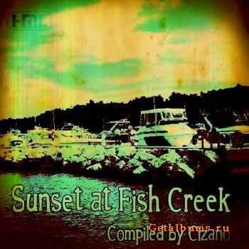 Sunset at Fish Creek Compiled By Cizano (2010) Sunset at Fish Creek Compiled By Cizano (2010)