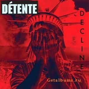 D&#233;tente - Decline (2010)