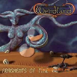 Weirdland - Fragments Of Time (2009)