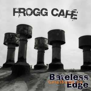 Frogg Cafe - The bateless edge(2010)