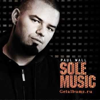 Paul Wall - Sole Music (2010) Paul Wall - Sole Music (2010)