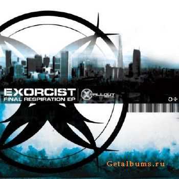 Exorcist - Final Respiration EP (2010)