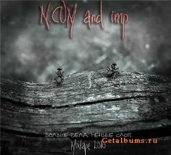 N.COM and imp - Больше дела,меньше слов (2010) N.COM and imp - Больше дела,меньше слов (2010)