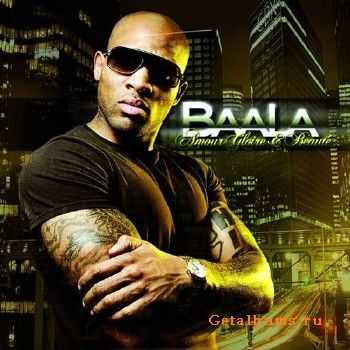 Baala - Amour, Gloire & Beaute (2010) Baala - Amour, Gloire & Beaute (2010)