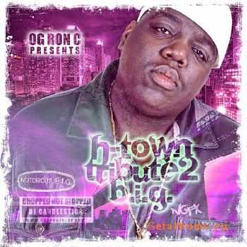 OG Ron C - H-Town Tribute 2 B.I.G. (2010) OG Ron C - H-Town Tribute 2 B.I.G. (2010)