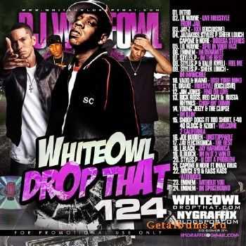 DJ Whiteowl - Whiteowl Drop That 124 (2010) DJ Whiteowl - Whiteowl Drop That 124 (2010)