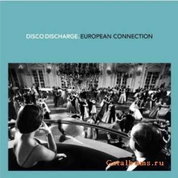 Disco Discharge. European Connection (2010)