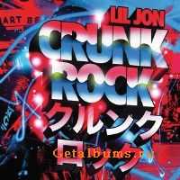 Lil' Jon - Crunk Rock (Deluxe Edition, 2010)