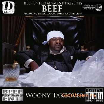 Beef Ent Presents - Woony Takeover (2010) Beef Ent Presents - Woony Takeover (2010)