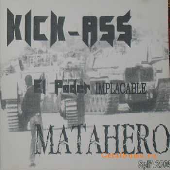 Kick-Ass & Matahero - El Poder Implacable [split] (2005)