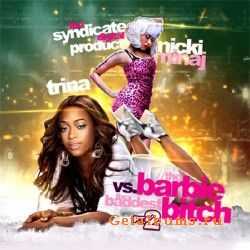 Nicki Minaj & Trina - The Barbie vs The Baddest Bitch Pt 2 (2010) Nicki Minaj & Trina - The Barbie vs The Baddest Bitch Pt 2 (2010)