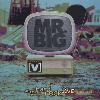 Mr. Big - Channel V - Live At The Hard Rock  (1996)