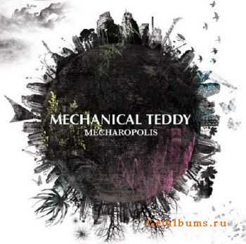 Mechanical Teddy - Mecharopolis (2010)