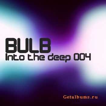 Bulb - Into the deep 4 (2010)