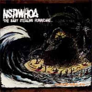 NSDWhoa! - The Baby Stealing Hurricane That Killed The Consumer Whores at The MTV Beach House (EP) (2005)