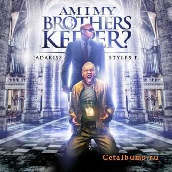 Jadakiss & Styles P - Am I My Brother's Keeper Pt 3 (2010) Jadakiss & Styles P - Am I My Brother's Keeper Pt 3 (2010)