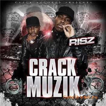Risz - Crack Muzik (2010) Risz - Crack Muzik (2010)