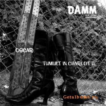 Oscar - Tumult In Charlotte EP (2010)