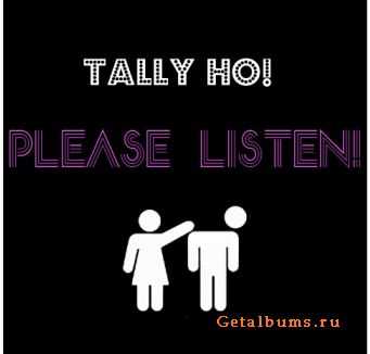 Tally Ho! - Please listen! [EP] 2010)