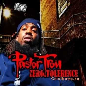 Pastor Troy - Zero Tolerance (2010) Pastor Troy - Zero Tolerance (2010)