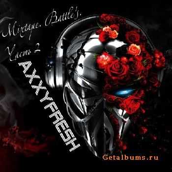 Axxyfresh [] -  Battle's.  2 (2010)